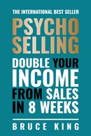 Psycho Selling by Bruce King